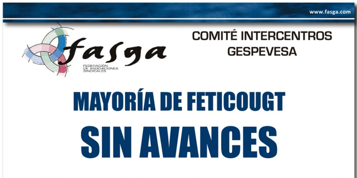 Comité Intercentros Gespevesa: Mayoría de FETICOUG, sin avances