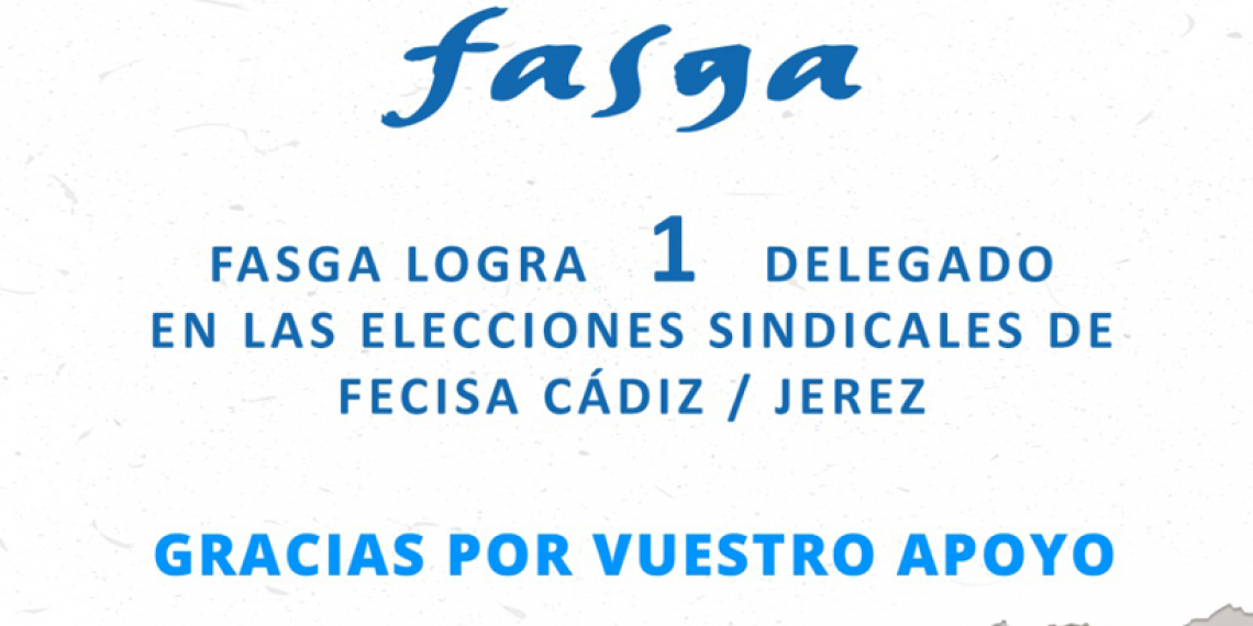 FASGA LOGRA 1 DELEGADO EN LAS EESS DE FECISA CÁDIZ/JEREZ