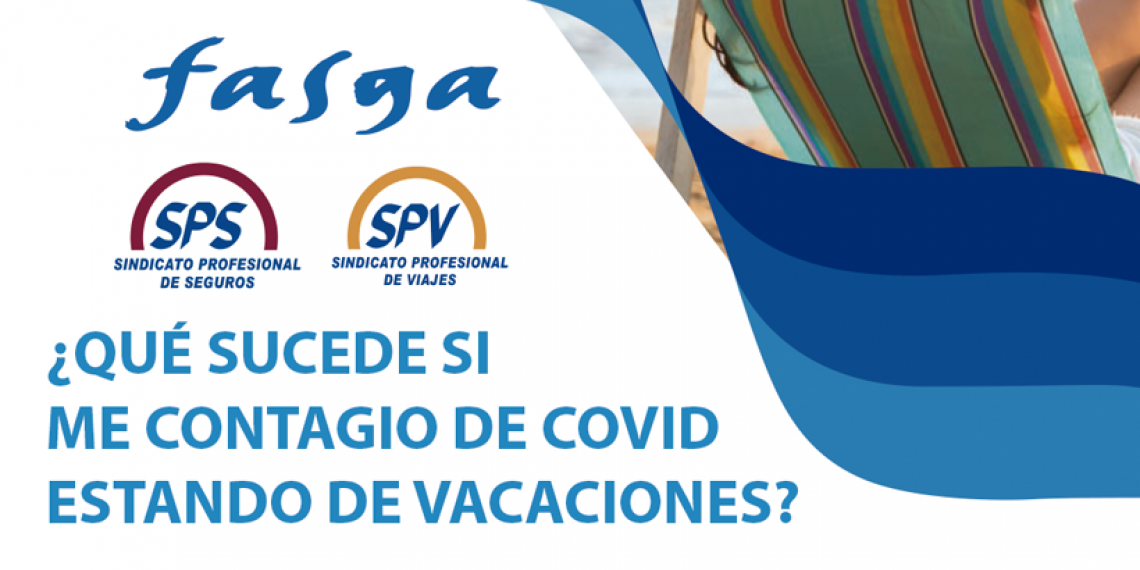 ¿QUÉ SUCEDE SI ME CONTAGIO DE COVID ESTANDO DE VACACIONES?