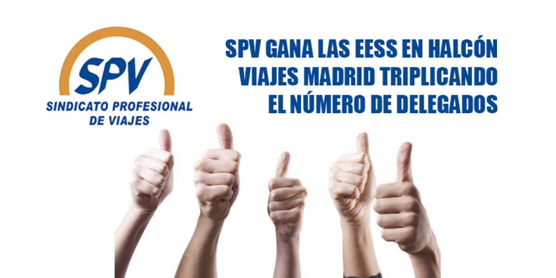 SPV gana las elecciones sindicales en Halcón Viajes Madrid triplicando el número de delegados