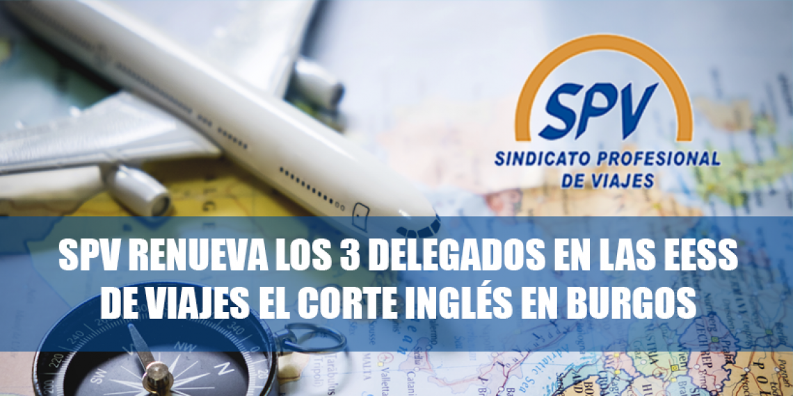 SPV renueva tres delegados en las elecciones de Viajes El Corte Inglés en Burgos