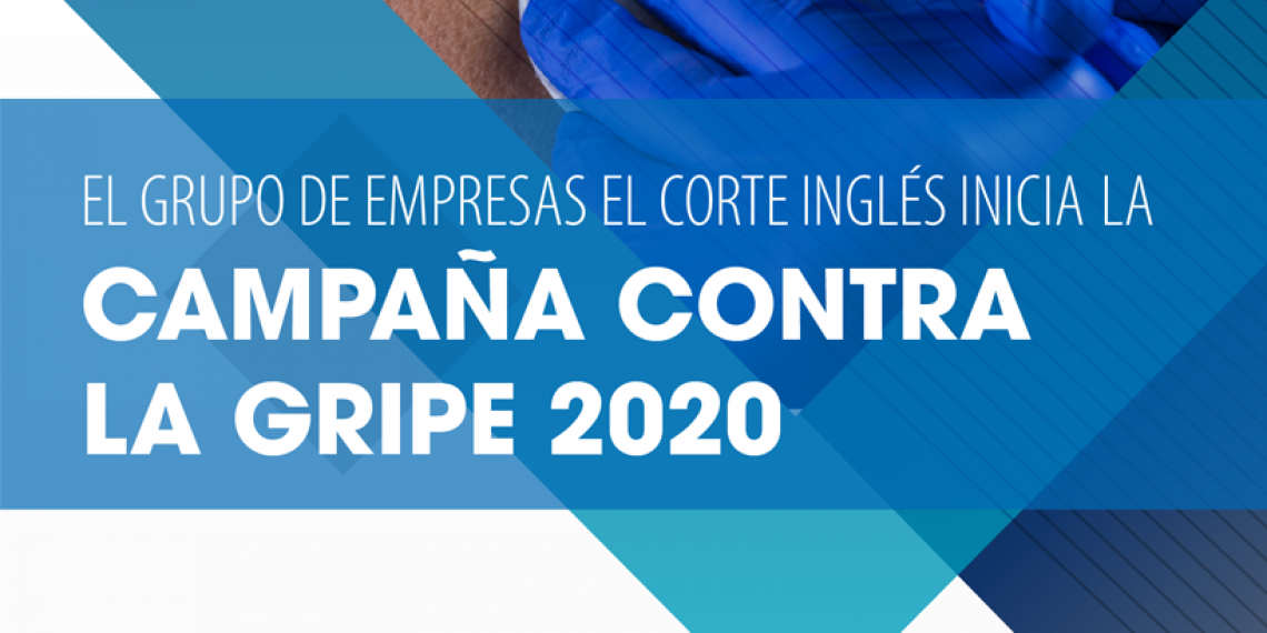 EL GRUPO DE EMPRESAS EL CORTE INGLÉS INICIA LA CAMPAÑA CONTRA LA GRIPE 2020