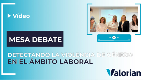 25N:Mesa debate sobre el compromiso de Valorian en contra de la violencia de género