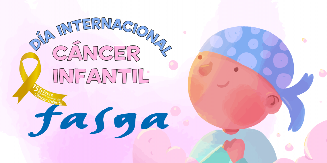 DÍA 15 DE FEBRERO: DÍA INTERNACIONAL CONTRA EL CÁNCER INFANTIL
