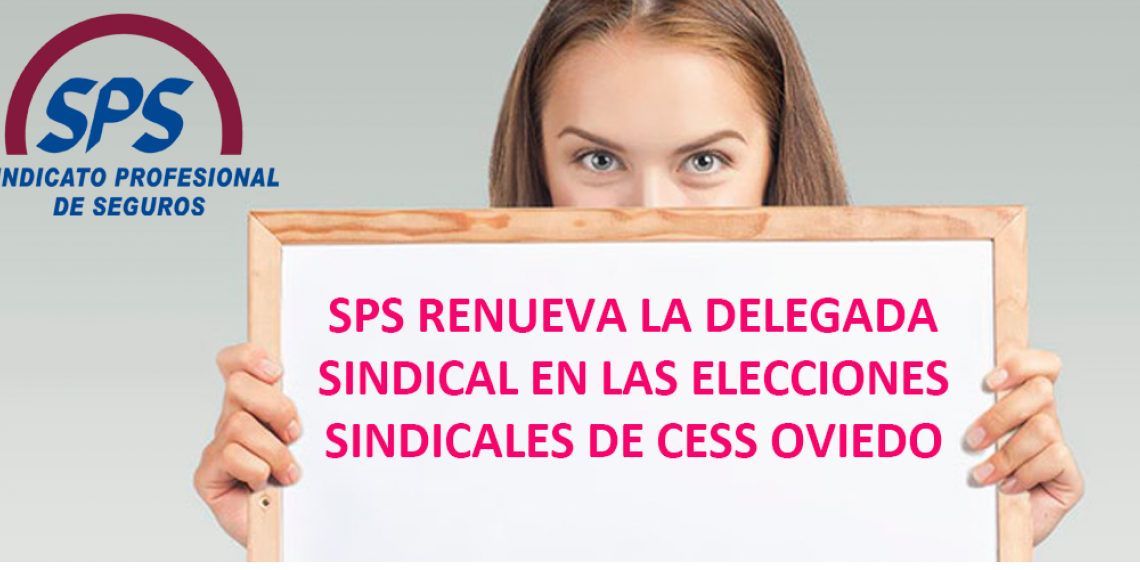 SPS RENUEVA LA DELEGADA SINDICAL EN LAS EESS DE CESS OVIEDO