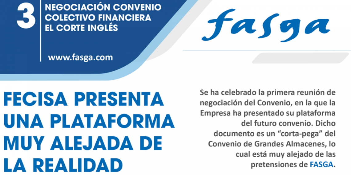 NEGOCIACIÓN CONVENIO COLECTIVO FINANCIERA EL CORTE INGLÉS: FECISA PRESENTA UNA PLATAFORMA MUY ALEJADA DE LA REALIDAD