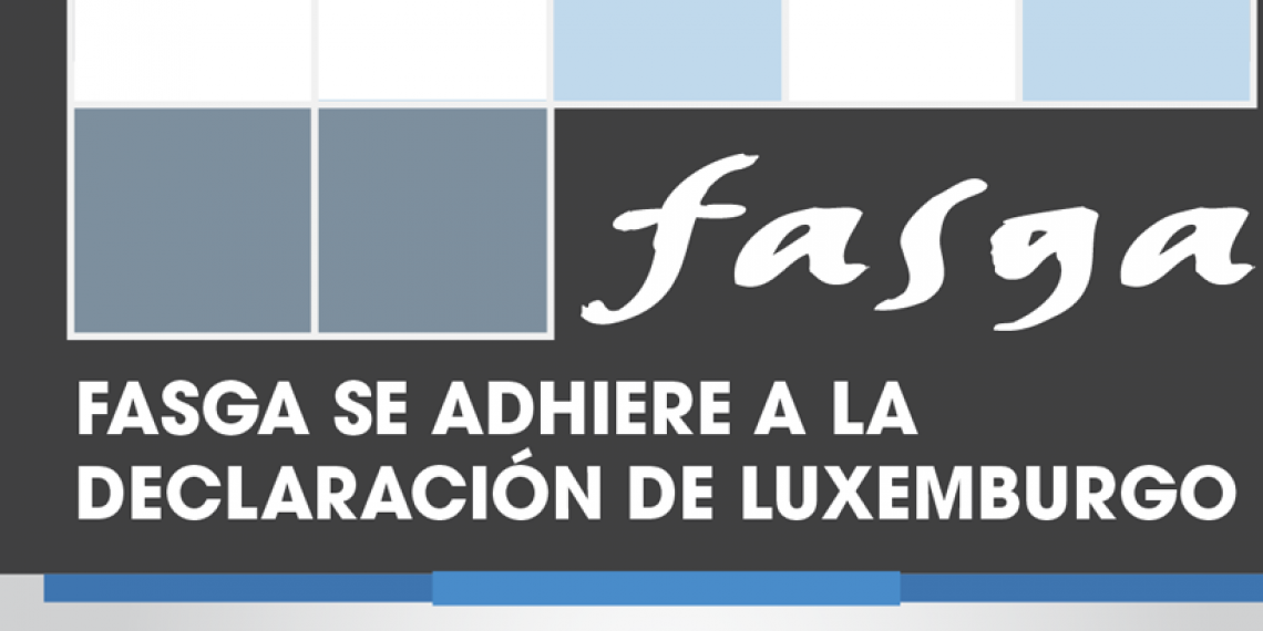 FASGA SE ADHIERE A LA DECLARACIÓN DE LUXEMBURGO