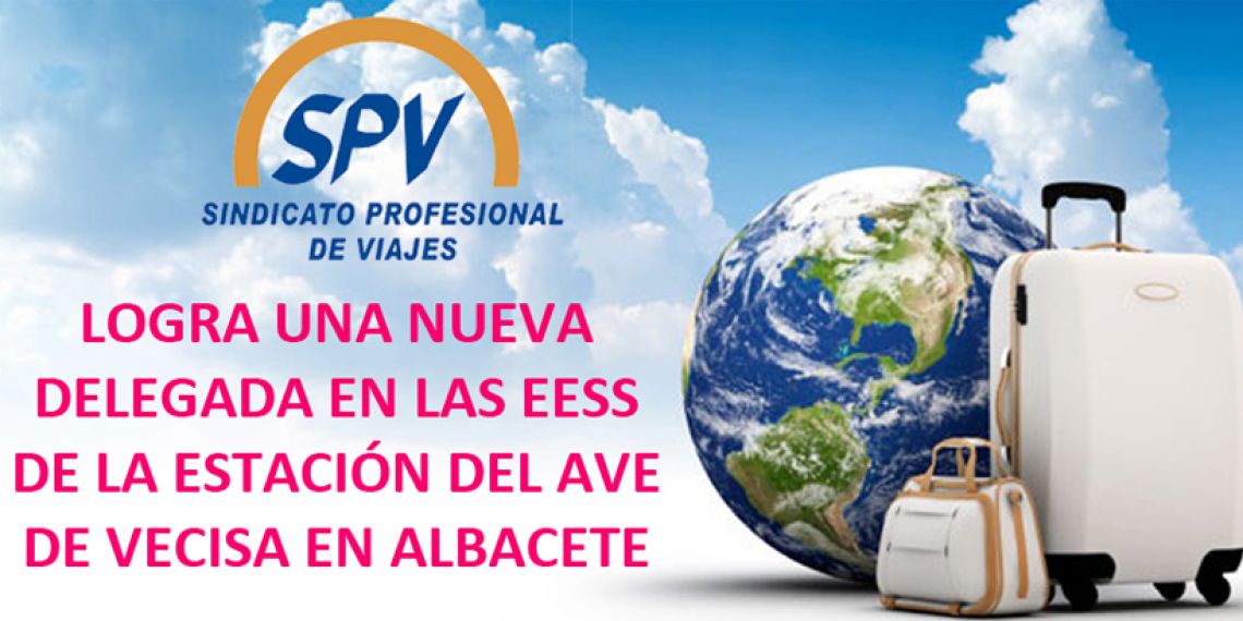 SPV logra una nueva delegada en las EESS de la Estación del AVE en Viajes El Corte Inglés en Albacete