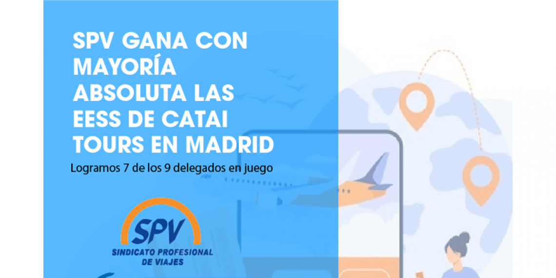 SPV GANA CON MAYORÍA ABSOLUTA LAS EESS DE CATAI TOURS EN MADRID