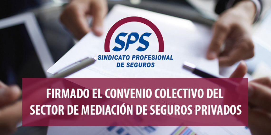 Firmado el Convenio Colectivo del Sector de Mediación de Seguros Privados