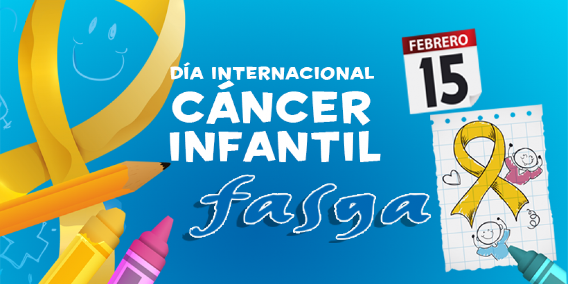 DÍA 15 DE FEBRERO: DÍA INTERNACIONAL DEL CÁNCER INFANTIL