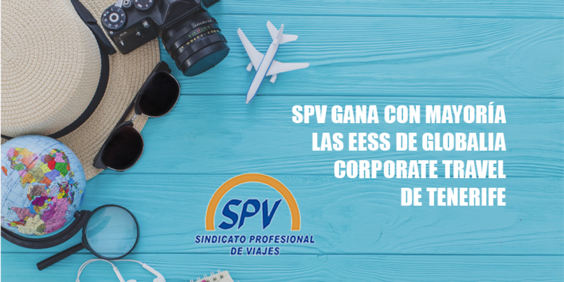 SPV gana con mayoría las EESS de Globalia Corporate Travel de Tenerife
