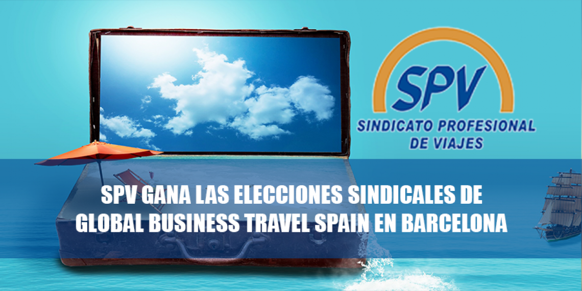 SPV gana las elecciones sindicales de Global Business Travel Spain en Barcelona