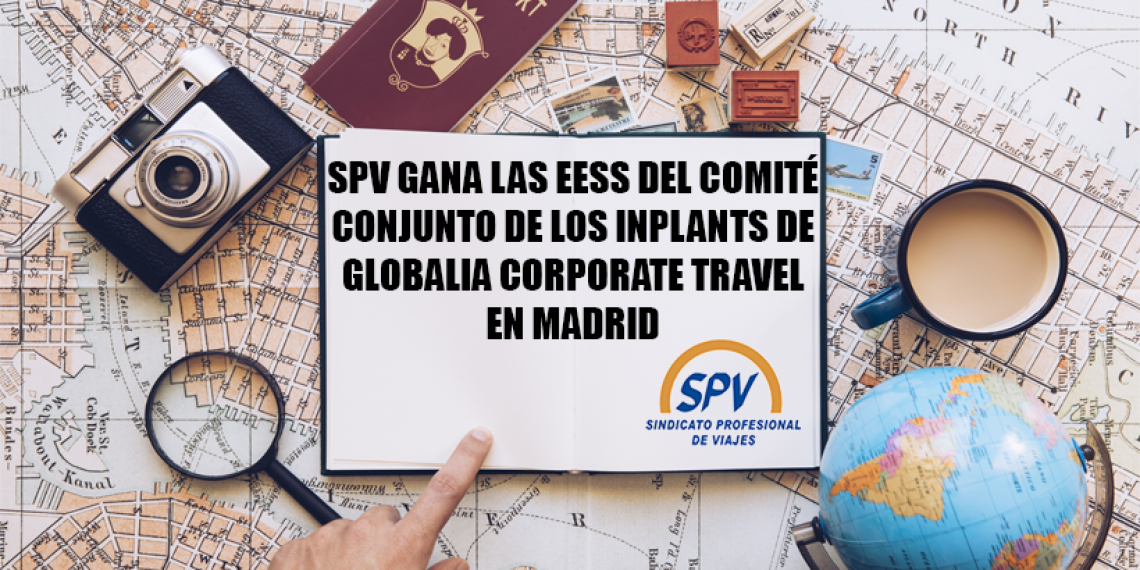 SPV gana las EESS del Comité Conjunto de los Inplants de Globalia Corporate Travel en Madrid