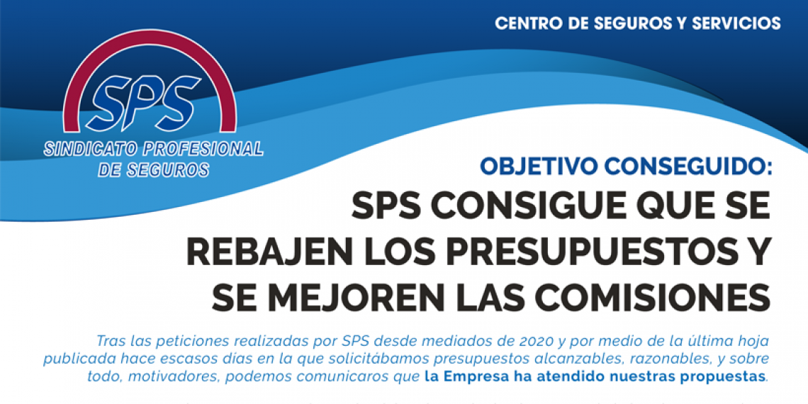 SPS CONSIGUE QUE SE REBAJEN LOS PRESUPUESTOS Y SE MEJOREN LAS COMISIONES EN CESS
