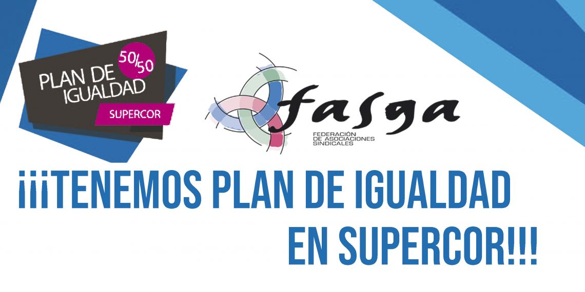 ¡¡¡TENEMOS PLAN DE IGUALDAD EN SUPERCOR!!!