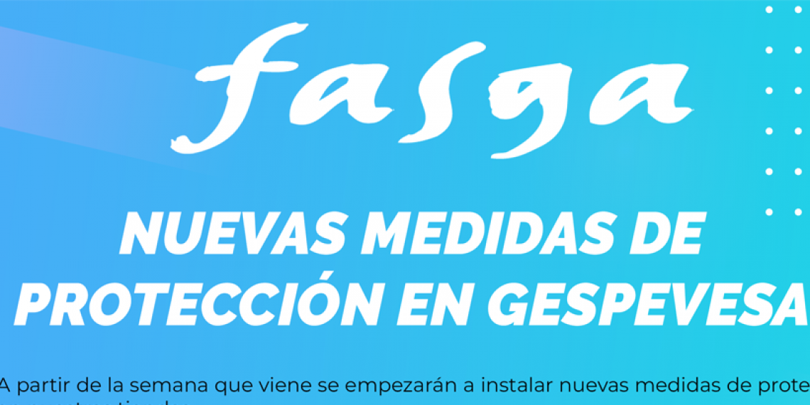 NUEVAS MEDIDAS DE PROTECCIÓN EN GESPEVESA