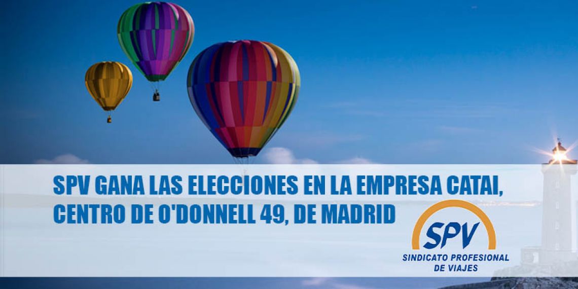 SPV gana las elecciones en la empresa Catai, centro de O’Donnell 49, de Madrid