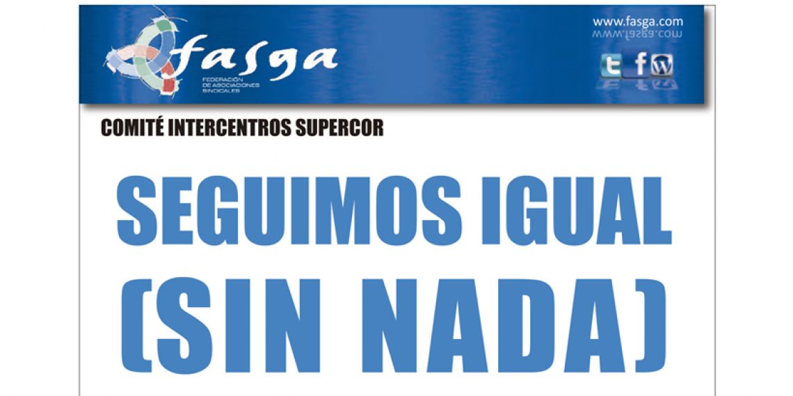 Comité Intercentros Supercor: Seguimos igual (sin nada)
