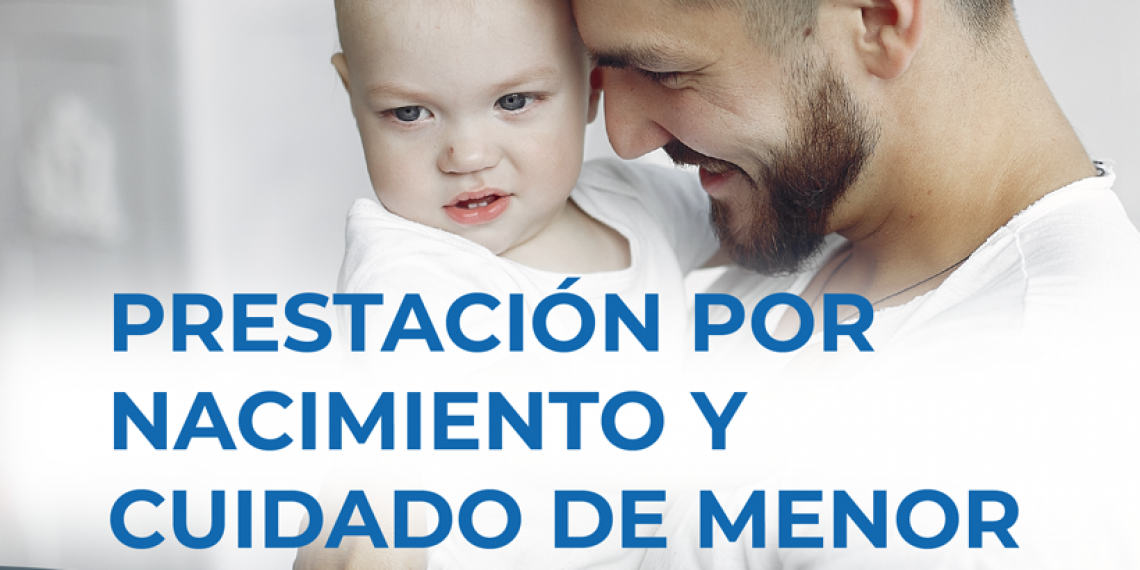 PRESTACIÓN POR NACIMIENTO Y CUIDADO DE MENOR