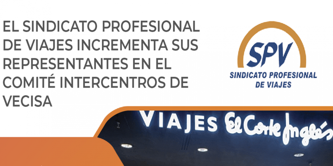 SPV INCREMENTA SUS REPRESENTANTES EN EL COMITÉ INTERCENTROS DE VECISA