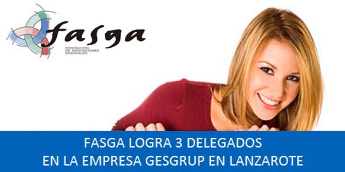 FASGA logra 3 nuevos delegados en la empresa Gesgrup (Grupo Constant) en Lanzarote