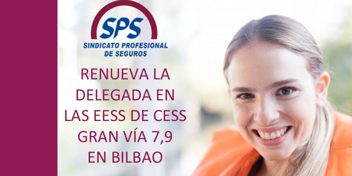 SPS renueva la delegada en las EESS de CESS Gran Vía 7,9 de Bilbao