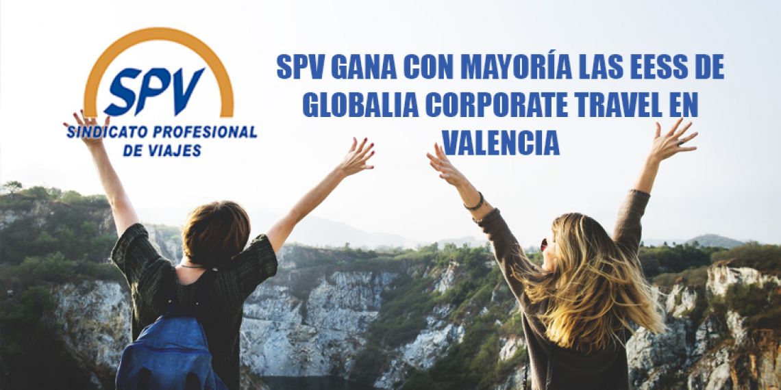 SPV gana con mayoría las EESS de Globalia Corporate Travel en Valencia