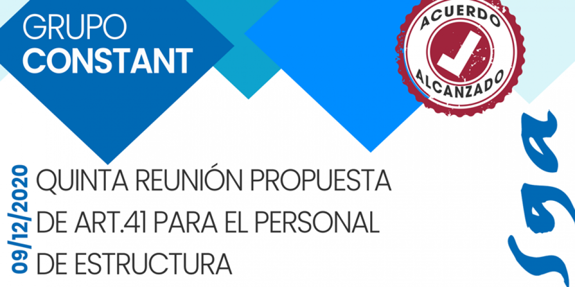 QUINTA REUNIÓN PROPUESTA DE ART.41 PARA EL PERSONAL DE ESTRUCTURA GRUPO CONSTANT