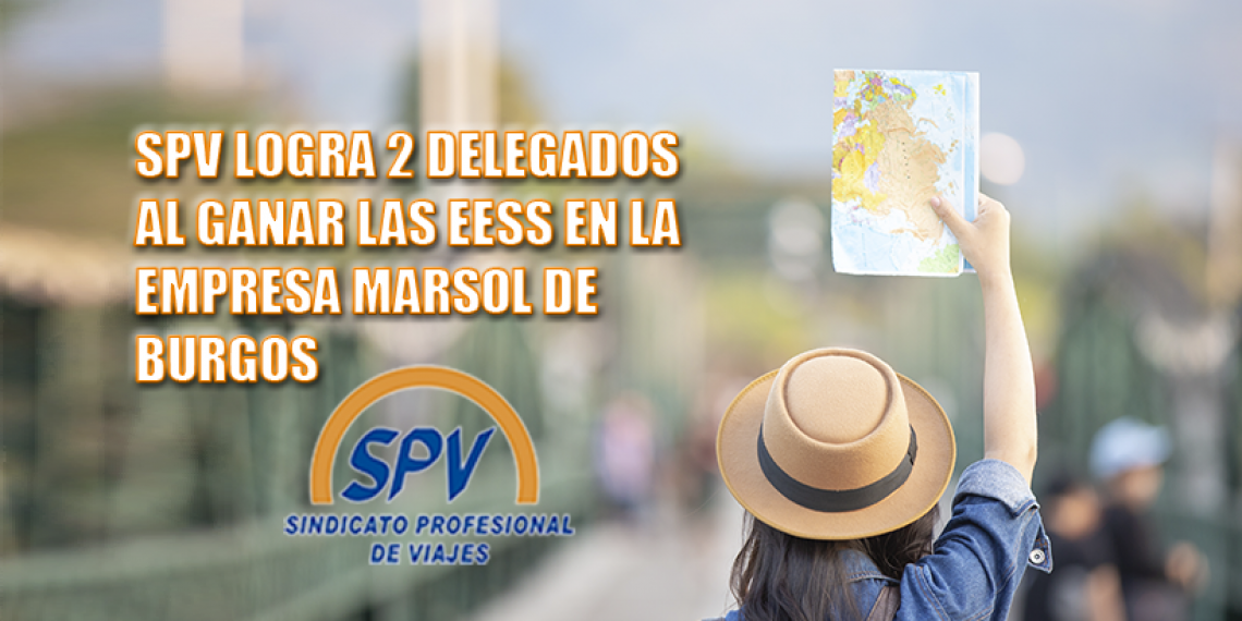 SPV LOGRA 2 DELEGADOS AL GANAR LAS EESS EN LA EMPRESA MARSOL DE BURGOS