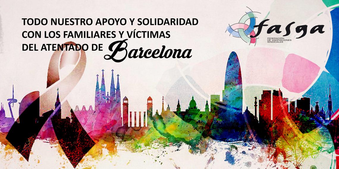 TODO NUESTRO APOYO Y SOLIDARIDAD CON FAMILIARES Y VÍCTIMAS ATENTADO DE BARCELONA