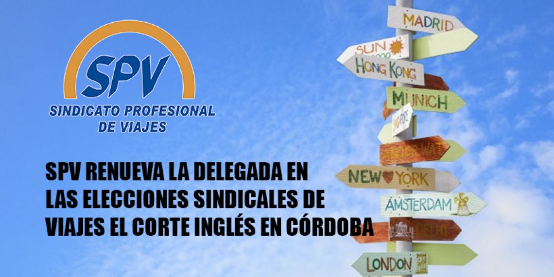 SPV renueva la delegada en las Elecciones Sindicales de Viajes El Corte Inglés en Córdoba