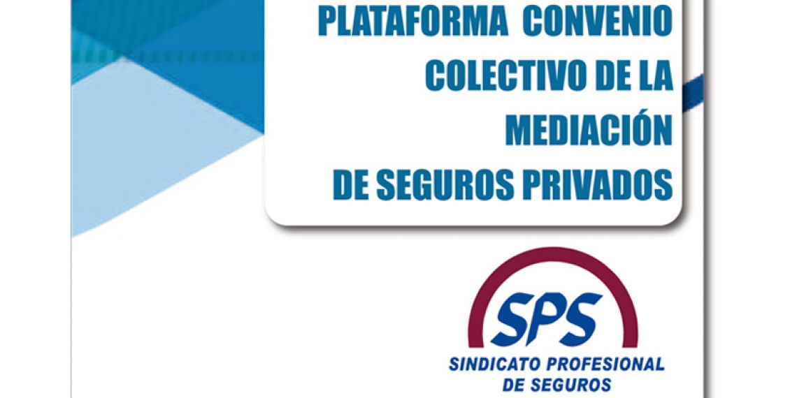 PLATAFORMA CONVENIO COLECTIVO DE LA MEDIACIÓN DE SEGUROS PRIVADOS