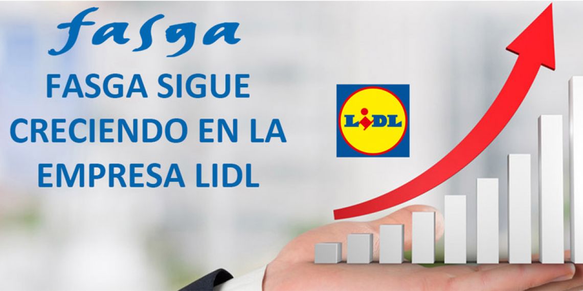 FASGA SIGUE CRECIENDO EN LA EMPRESA LIDL