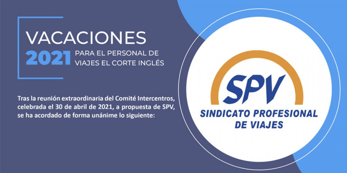 VACACIONES 2021 PARA EL PERSONAL DE VIAJES EL CORTE INGLÉS
