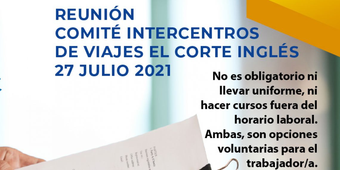 REUNIÓN COMITÉ INTERCENTROS DE VIAJES EL CORTE INGLÉS 27 JULIO 2021