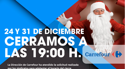 24 y 31 de diciembre cerramos a las 19.00 horas en Carrefour
