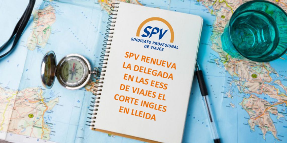 SPV renueva la delegada en las EESS de Viajes El Corte Inglés en Lleida
