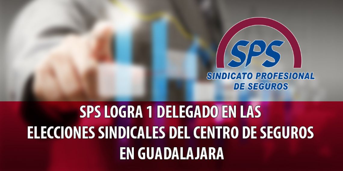 SPS obtiene un delegado en las elecciones sindicales del Centro de Seguros El Corte Inglés en Guadalajara
