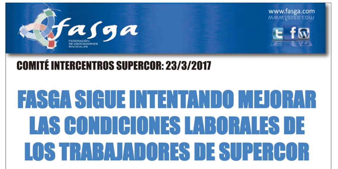 FASGA sigue intentando mejorar las condiciones laborales de los trabajadores de Supercor