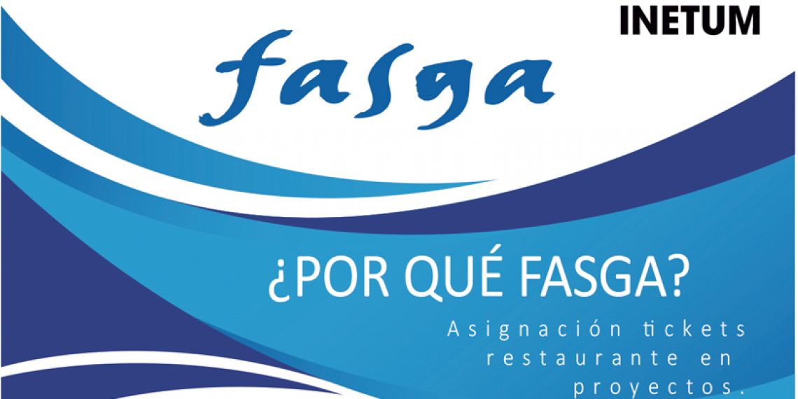 INETUM: ¿POR QUÉ FASGA?  ASIGNACIÓN TICKETS RESTAURANTE EN PROYECTOS