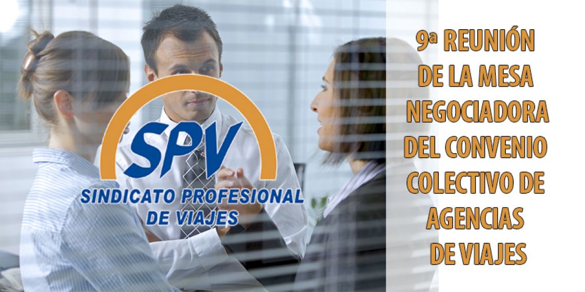 Novena  reunión de la mesa Negociadora del Convenio Colectivo de Agencias de Viajes