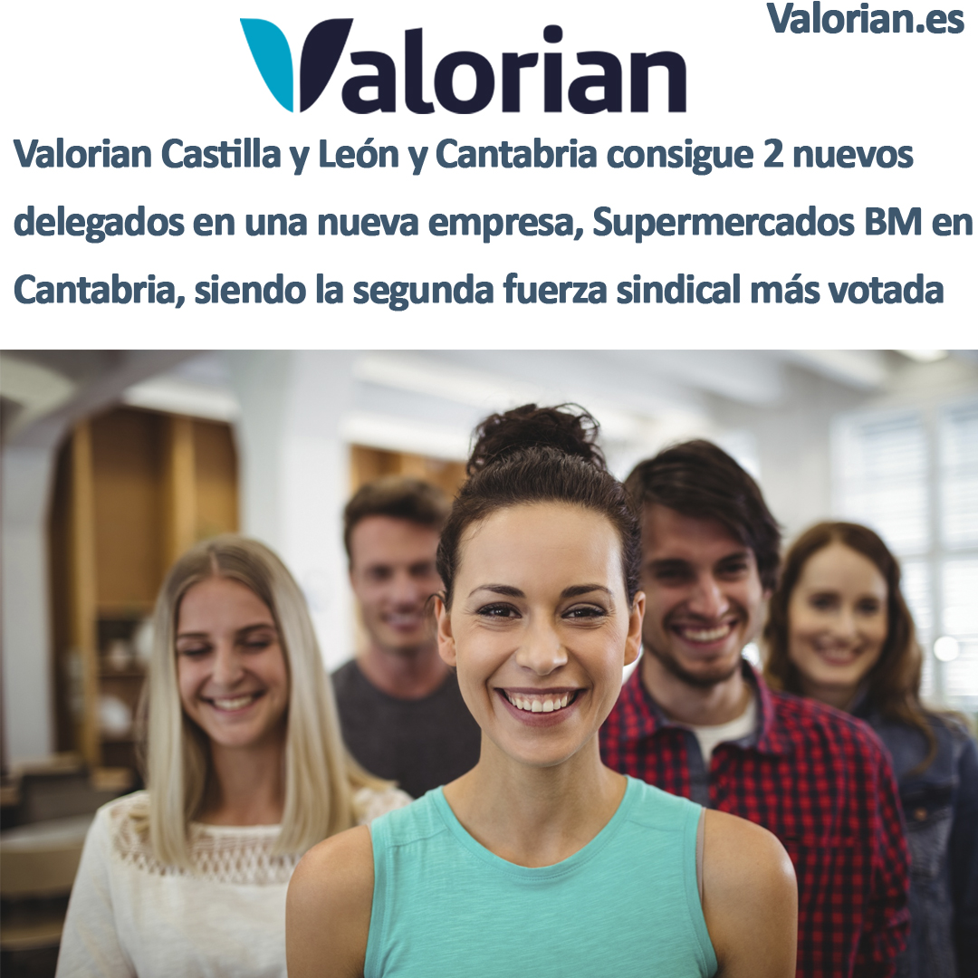 Valorian consigue 2 nuevos delegados en Supermercados BM en Cantabria