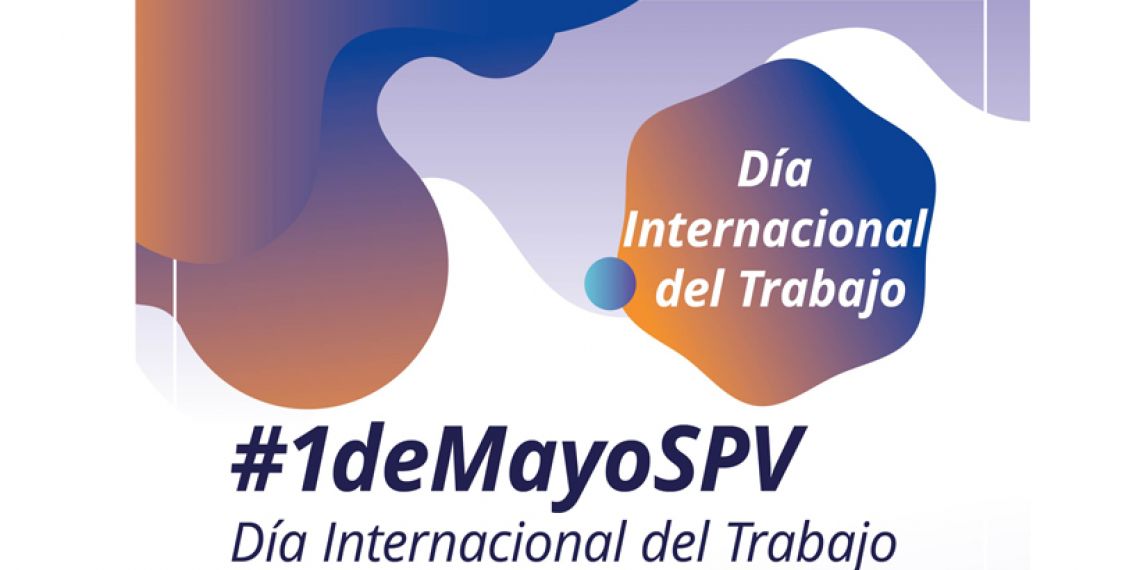 Día internacional del Trabajo: #1deMayoSPV