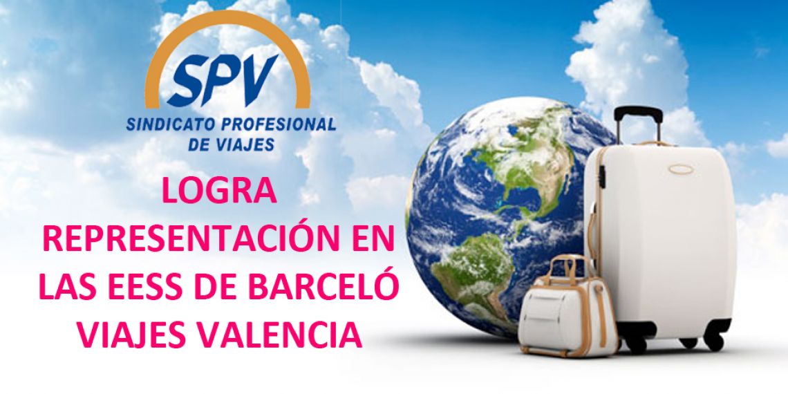 SPV logra representación en las elecciones sindicales de Barceló Viajes Valencia