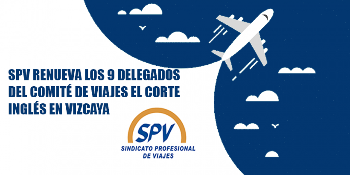 SPV renueva los 9 delegados del Comité de Viajes El Corte Inglés en Vizcaya
