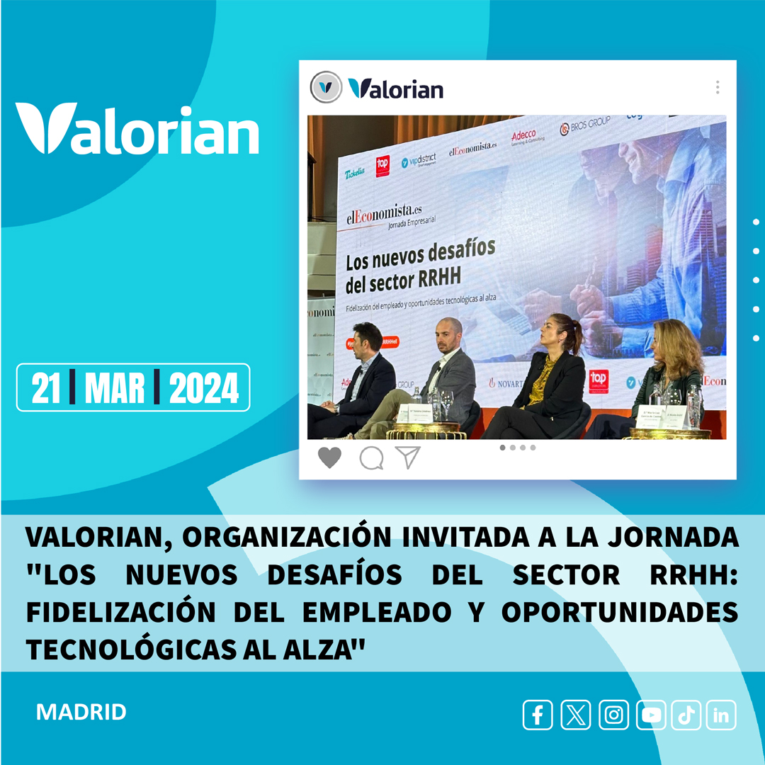 Valorian, organización invitada a la jornada "los nuevos desafíos del sector RRHH: fidelización del empleado y oportunidades tecnológicas al alza"