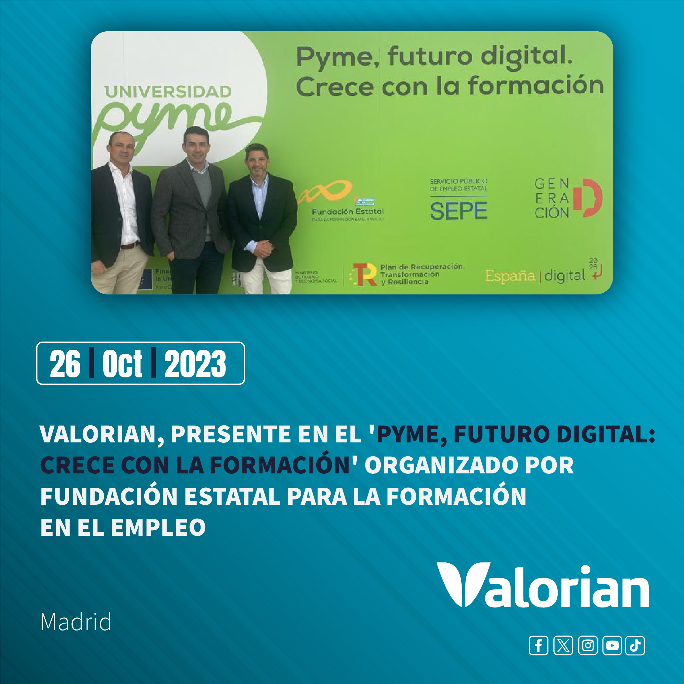 Valorian presente en el 'Pyme, futuro digital: Crece con la formación' organizado por la Fundación Estatal para la Formación en el Empleo