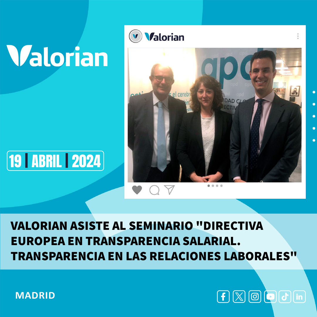 Valorian asiste al seminario Directiva europea en transparencia salarial. Transparencia en las relaciones laborales
