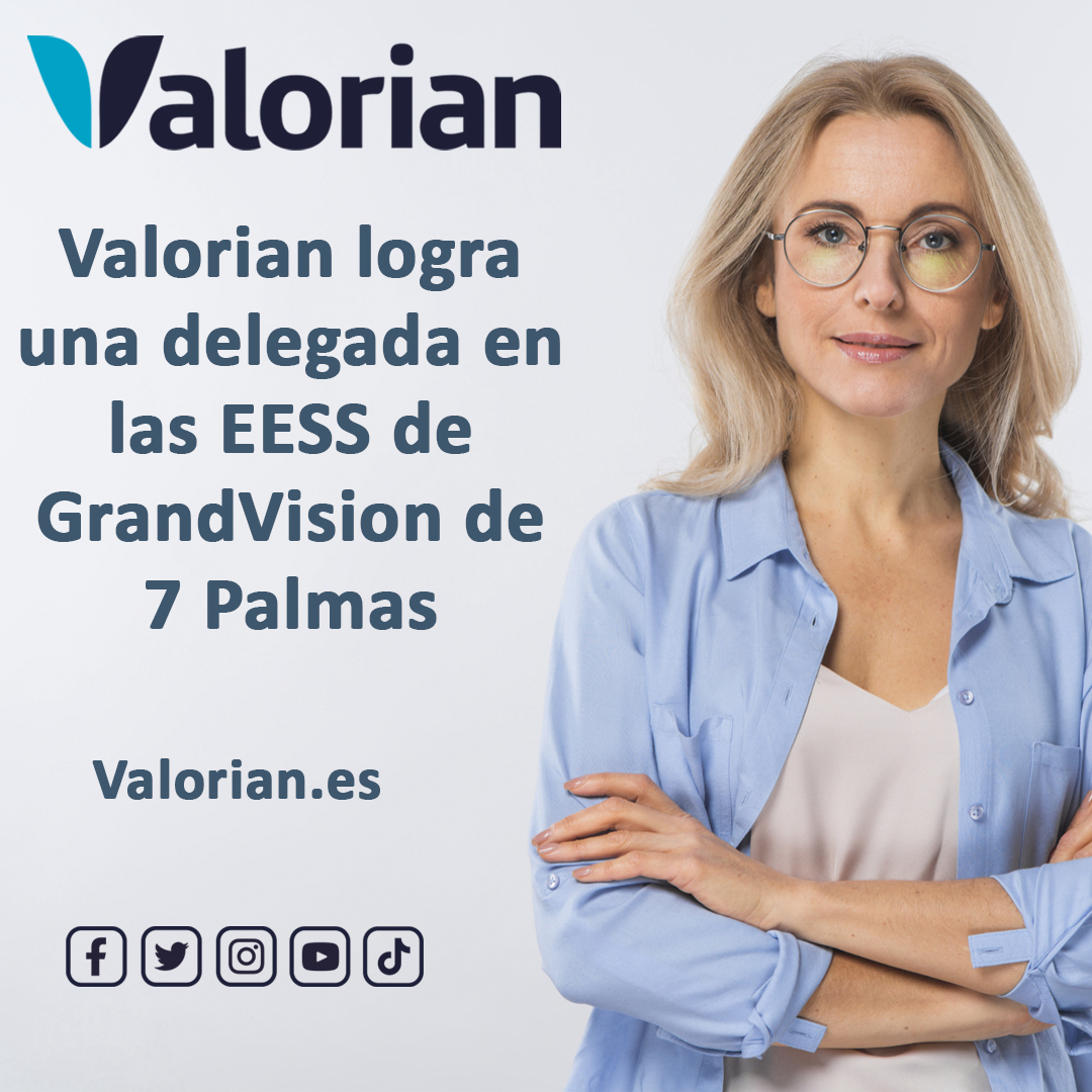 Valorian obtiene una delegada en las EESS de GrandVision en 7 Palmas